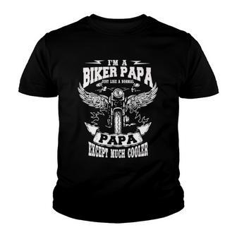 Im A Biker Papa Just Like A Normal Papa Except Much Cooler Youth T-shirt - Thegiftio UK