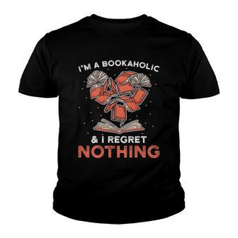 Im A Bookaholic I Regret Nothing Creative 2022 Gift Youth T-shirt - Thegiftio UK