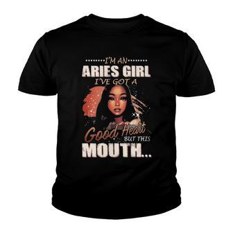 Im An Aries Girl Ive Got A Good Heart But This Mouth Youth T-shirt - Seseable