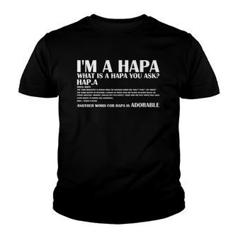 Im Hapa What Hapa Ask Another Word Hapa Adorable Youth T-shirt - Thegiftio UK