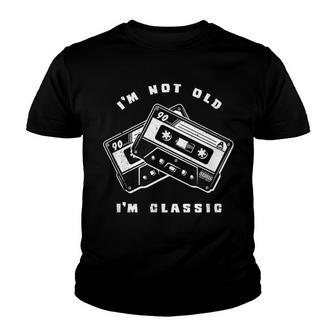 Im Not Old Im Classic Good Retro Music Vintage Cassettes Youth T-shirt - Thegiftio UK