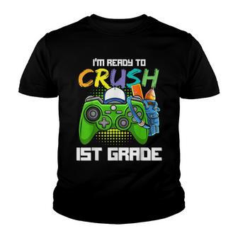 Im Ready To Crush 1St Grade Back To School Video Game Boys V2 Youth T-shirt - Thegiftio UK
