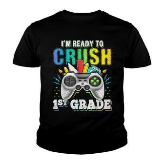 Im Ready To Crush 1St Grade Back To School Video Game Boys Youth T-shirt - Thegiftio UK