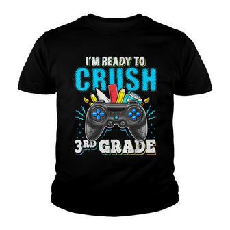 Im Ready To Crush 3Rd Grade Back To School Video Game Boys Youth T-shirt - Thegiftio UK