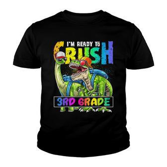 Im Ready To Crush 3Rd Grade T Rex Dino Back To School Youth T-shirt - Thegiftio UK