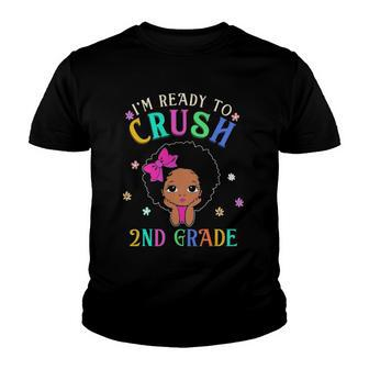 Im Ready To Crush Second Grade Back To School Melanin Kids Youth T-shirt | Mazezy