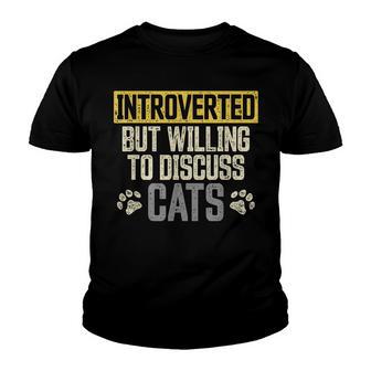Introverted But Willing To Discuss Cats Funny Introverts Youth T-shirt - Thegiftio UK