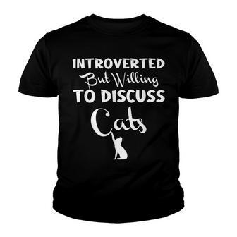 Introverted But Willing To Discuss Cats Youth T-shirt - Thegiftio UK