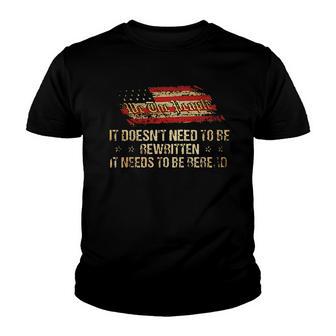 It Doesnt Need To Be Rewritten It Needs To Be Reread Popular Gift Youth T-shirt - Thegiftio UK