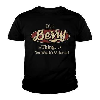 Its A BERRY Thing You Wouldnt Understand Shirt BERRY Last Name Gifts Shirt With Name Printed BERRY Youth T-shirt - Seseable