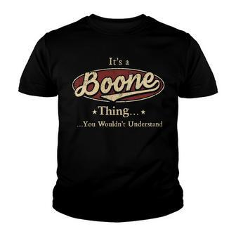 Its A BOONE Thing You Wouldnt Understand Shirt BOONE Last Name Gifts Shirt With Name Printed BOONE Youth T-shirt - Seseable