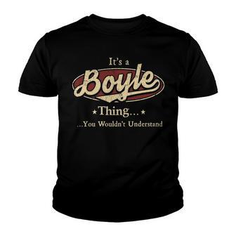 Its A BOYLE Thing You Wouldnt Understand Shirt BOYLE Last Name Gifts Shirt With Name Printed BOYLE Youth T-shirt - Seseable