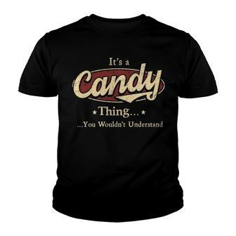 Its A Candy Thing You Wouldnt Understand Shirt Personalized Name Gifts T Shirt Shirts With Name Printed Candy Youth T-shirt - Seseable