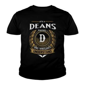 Its A Deans Thing You Wouldnt Understand Name Youth T-shirt - Seseable