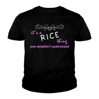 Its A Rice Thing You Wouldnt Understand T Shirt Rice Shirt For Rice Youth T-shirt - Seseable