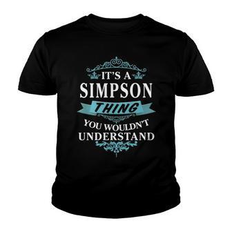 Its A Simpson Thing You Wouldnt Understand T Shirt Simpson Shirt For Simpson Youth T-shirt - Seseable