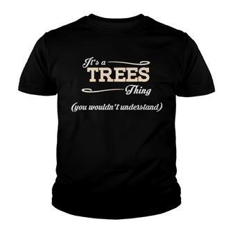 Its A Trees Thing You Wouldnt Understand T Shirt Trees Shirt For Trees Youth T-shirt - Seseable