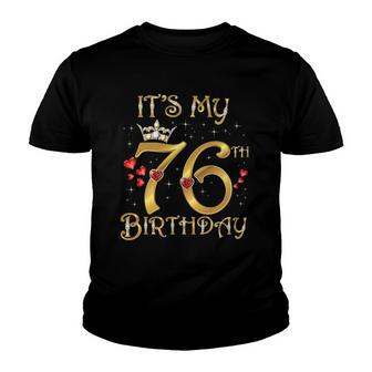 Its My 76Th Birthday 76 Years Old 76Th Birthday Queen Youth T-shirt | Mazezy