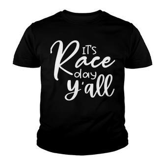 Its Race Day Yall Car Racing Funny Race Day Youth T-shirt | Favorety CA