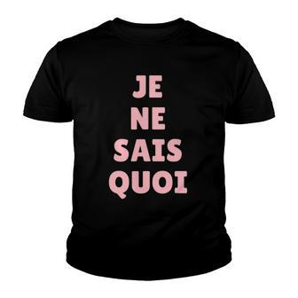 Je Ne Sais Quoi French Quote Frances Youth T-shirt | Mazezy
