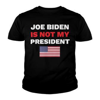 Joe Biden Is Not My President Not My President Youth T-shirt | Favorety UK