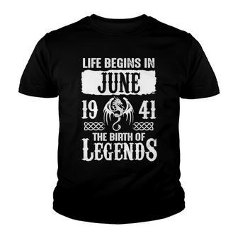 June 1941 Birthday Life Begins In June 1941 Youth T-shirt - Seseable