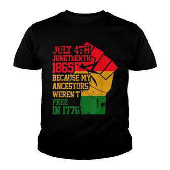 Juneteenth Black Freedom Independence Day Because My Ancestor Youth T-shirt - Thegiftio UK