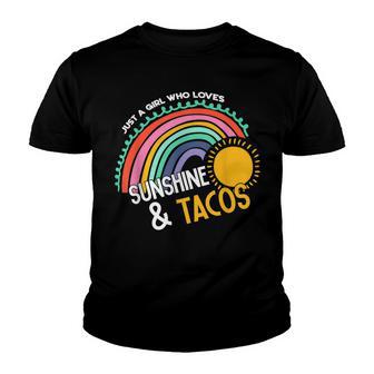Just A Girl Who Like Sunshine And Tacos Funny Taco Lover Youth T-shirt - Thegiftio UK