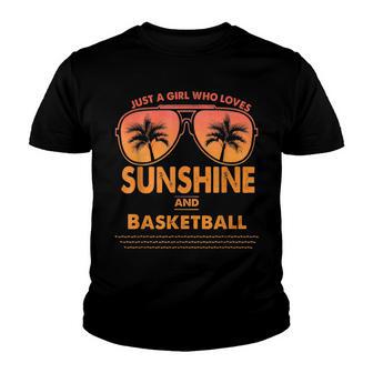 Just A Girl Who Loves Sunshine And Basketball For Woman Youth T-shirt - Thegiftio UK