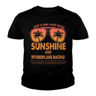 Just A Girl Who Loves Sunshine And Hydroplane Racing For Wo Youth T-shirt - Thegiftio UK