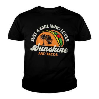 Just A Girl Who Loves Sunshine And Tacos - Funny Retro Taco Youth T-shirt - Thegiftio UK