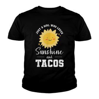 Just A Girl Who Loves Sunshine And Tacos Mexican Food Lover Youth T-shirt - Thegiftio UK