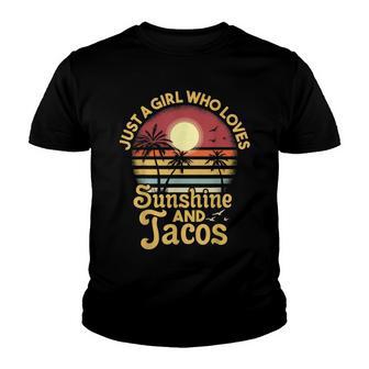 Just A Girl Who Loves Sunshine And Tacos Youth T-shirt - Thegiftio UK