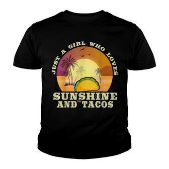 Just A Girl Who Loves Sunshine And Tacos Youth T-shirt - Thegiftio UK
