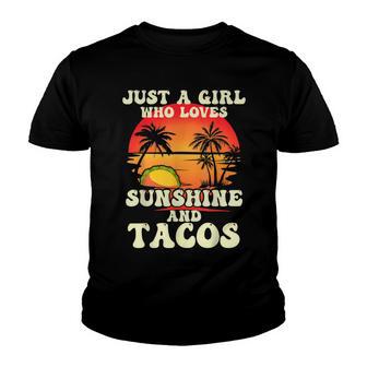 Just A Girl Who Loves Sunshine And Tacos Youth T-shirt - Thegiftio UK