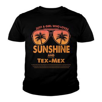 Just A Girl Who Loves Sunshine And Tex-Mex For Woman Youth T-shirt - Thegiftio UK