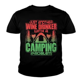 Just Another Wine Drinker With A Camping Problem T Youth T-shirt - Thegiftio UK