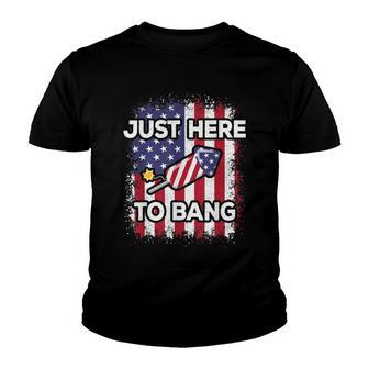 Just Here To Bang 4Th Of July American Flag Fourth Of July Youth T-shirt | Mazezy