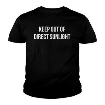 Keep Out Of Direct Sunlight Youth T-shirt | Mazezy