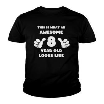 Kids This Is What An Awesome 8 Years Old Looks Like Birthday Youth Youth T-shirt | Mazezy AU