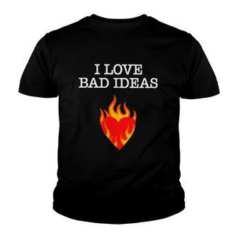 Kiennas I Love Bad Ideas Youth T-shirt | Mazezy CA