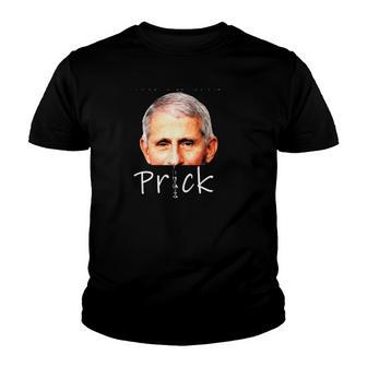 Killing Freedom Only Took One Little Prick Anti Fauci Ouchie Youth T-shirt - Thegiftio UK
