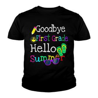 Last Day Of 1St Grade Goodbye First Grade Hello Summer Youth T-shirt - Thegiftio UK