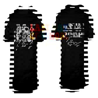Last Day Of School Vibes Cool Teacher Student Graduation Youth T-shirt - Thegiftio