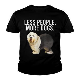 Less People More Dogs Old English Sheepdog Funny Introvert V2 Youth T-shirt - Thegiftio UK