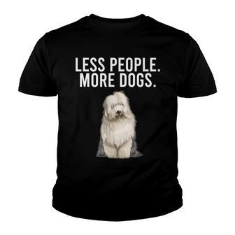 Less People More Dogs Old English Sheepdog Funny Introvert V3 Youth T-shirt - Thegiftio UK
