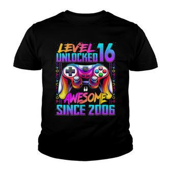 Level 16 Unlocked Awesome Since 2006 16Th Birthday Gaming Youth T-shirt - Seseable