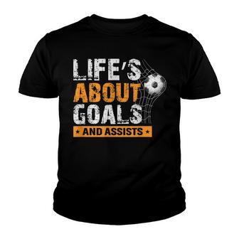 Life Is About Goals And Assists Soccer Player Sports Futbol Youth T-shirt - Thegiftio UK