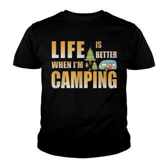 Life Is Better When Im Camping Youth T-shirt - Thegiftio UK