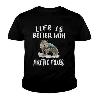 Life Is Better With Arctic Foxes Gift Youth T-shirt | Mazezy